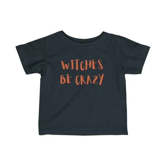 Witches Be Crazy Infant Jersey Tee