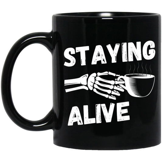 Staying Alive Black Mug